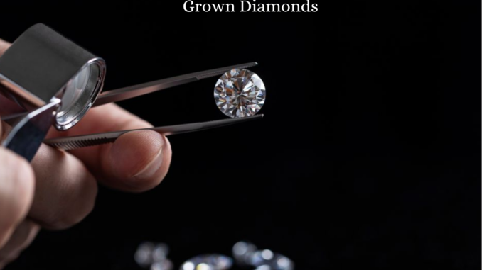 Lab Grown Diamonds