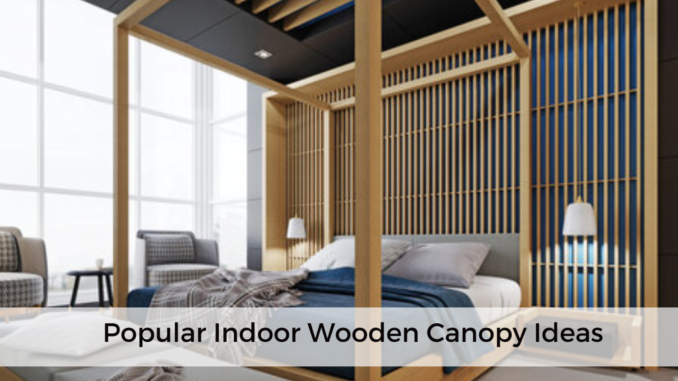 Indoor Wooden Canopy