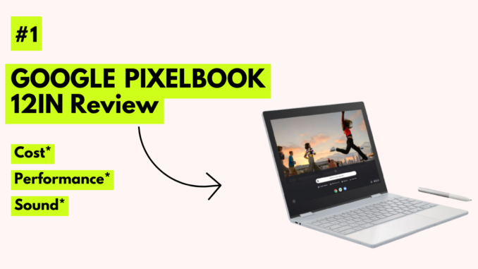 Google PixelBook 12in review