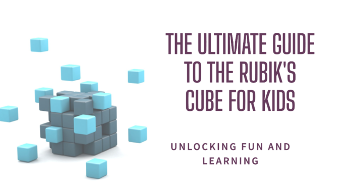 Unlocking Fun and Learning The Ultimate Guide to the Rubik Cube